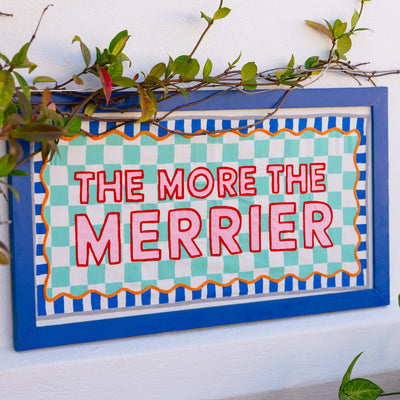 Blue Fabric ‘The More the Merrier’ Framed Sign - 62cm